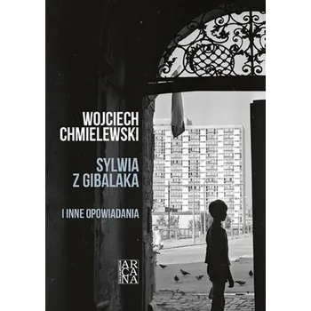 Cizojazyčná kniha Sylwia z Gibalaka i inne opowiadania - Wojciech Chmielewski