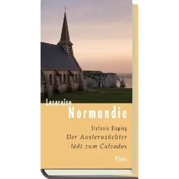 Literární cestopis Lesereise Normandie - Bisping, Stefanie