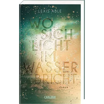 Wo sich Licht im Wasser bricht (Westcoast Skies 1) - Able, Lexis