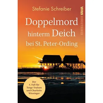 Doppelmord hinterm Deich bei St. Peter-Ording - Schreiber, Stefanie [DE] (2022, Brožovaná, Nova MD)