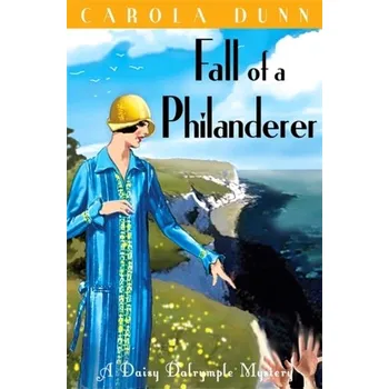Fall of a Philanderer - Dunn, Carola