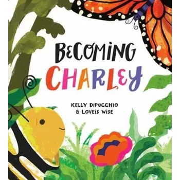 Becoming Charley - DiPucchio, Kelly