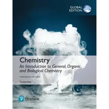 Příroda Chemistry: An Introduction to General, Organic, and Biological Chemistry, Global Edition - Timberlake, Karen C. [EN] (2018, Brožovaná / brožovaná, Pearson Education Limited)