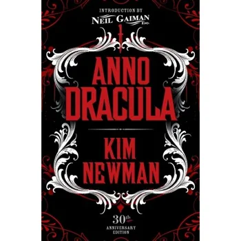 Anno Dracula Signed 30th Anniversary Edition - Kim Newman