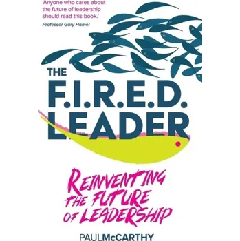 The FIRED Leader - McCarthy, Paul