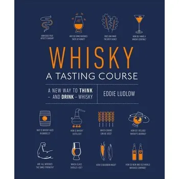 Whisky A Tasting Course - Ludlow, Eddie