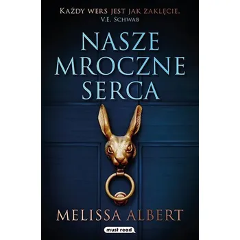 Nasze mroczne serca - Albert, Melissa
