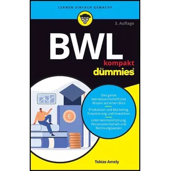 BWL kompakt für Dummies - Amely, Tobias [DE] (2023, Brožovaná, Wiley-VCH GmbH)