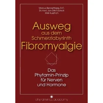 Ausweg aus dem Schmerzlabyrinth Fibromyalgie - Bennettberg, Marcus