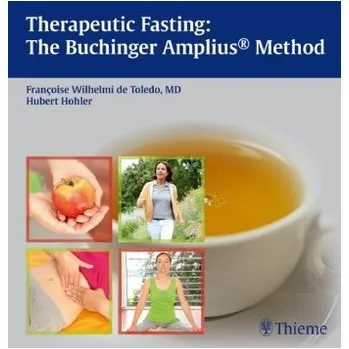 Buchinger Therapeutic Fasting - Wilhelmi de Toledo, Francoise