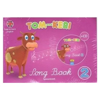 Tom and Keri. Śpiewniczek - część 2 + 2CD