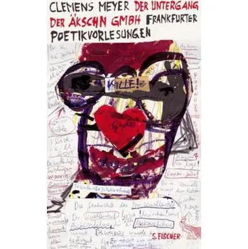 Der Untergang der Äkschn GmbH - Meyer, Clemens