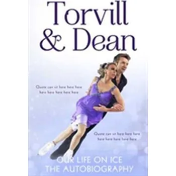 Literární biografie Our Life on Ice - Torvill, Jayne; Dean, Christopher