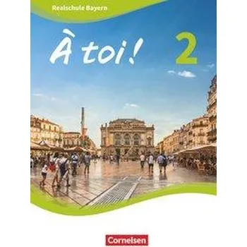 Cizí jazyk À toi ! Band 2 - Bayern - Schülerbuch - Domdey, Sabine