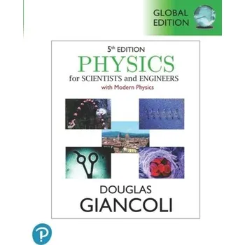 Přírodní věda Physics for Scientists & Engineers with Modern Physics, Global Edition - Giancoli, Douglas C.