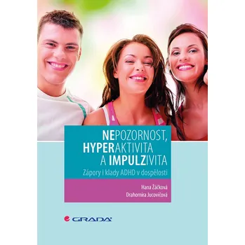 Nepozornost, hyperaktivita a impulzivita
