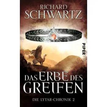 Die Lytar-Chronik - Das Erbe des Greifen - Schwartz, Richard