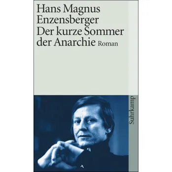 Der kurze Sommer der Anarchie - Hans Magnus Enzensberger