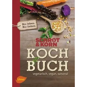 Schrot&Korn Kochbuch - Schrot & Korn
