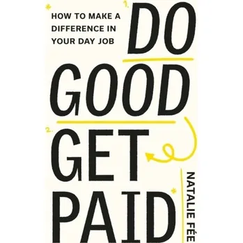 Do Good, Get Paid - Fee, Natalie
