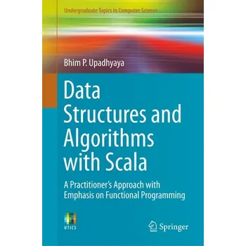 Technika Data Structures and Algorithms with Scala - Upadhyaya, Bhim P.