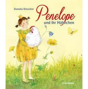 První čtění Penelope und ihr Hühnchen - Drescher, Daniela [DE] (2022, Formát desky, Urachhaus/Geistesleben)
