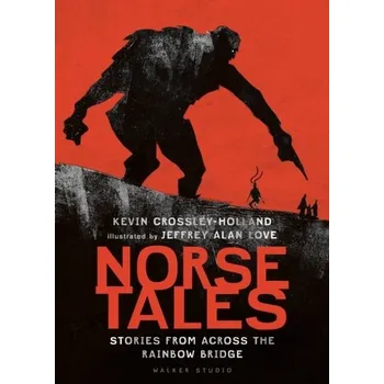 Kniha Norse Tales: Stories from Across the Rainbow Bridge - Crossley-Holland, Kevin