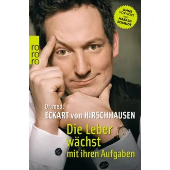 Die Leber wächst mit ihren Aufgaben - Hirschhausen, Eckart von