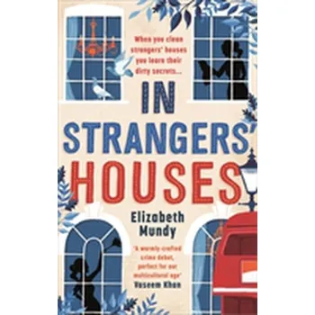 In Strangers' Houses - Mundy, Elizabeth