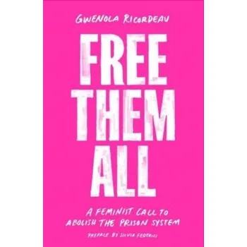 Free Them All - Ricordeau, Gwenola