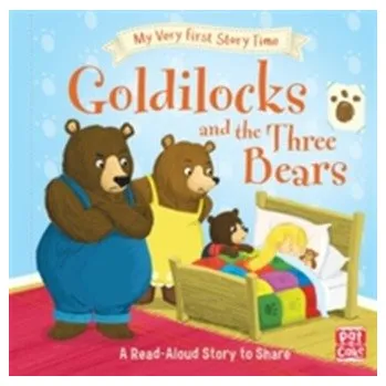 Pohádka My Very First Story Time: Goldilocks and the Three Bears - Grama, Geta; Prann Young, Patty; Piece O' Cake Designs