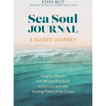 Populárně naučná literatura pro dospělé Sea Soul Journal - A Guided Journey - Best, Pippa