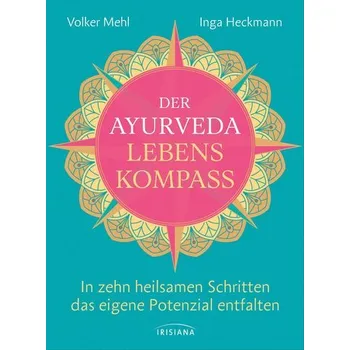 Der Ayurveda-Lebenskompass - Mehl, Volker
