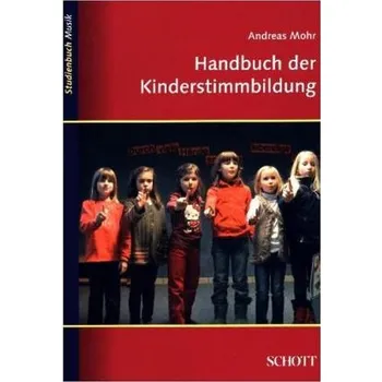 Handbuch der Kinderstimmbildung - Mohr, Andreas