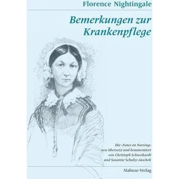 Bemerkungen zur Krankenpflege - Nightingale, Florence [DE] (2021, Brožovaná / brožovaná, Mabuse-Verlag GmbH)