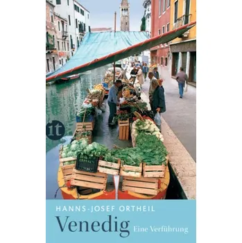 Cestování Venedig - Ortheil, Hanns-Josef [DE] (2016, Brožovaná, Insel Verlag)