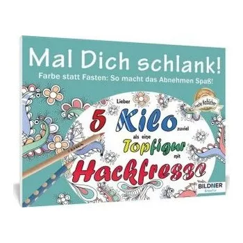 Malbuch für Erwachsene: Mal dich schlank!