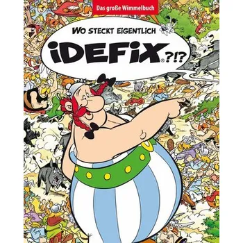 První čtění Wo steckt eigentlich Idefix? - Das große Wimmelbuch - Uderzo, Albert