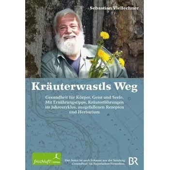 Encyklopedie Kräuterwastls Weg - Viellechner, Sebastian