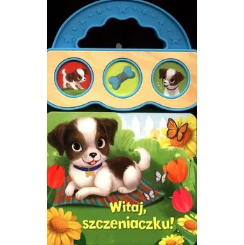 První čtění Dźwięki dla maluszka Witaj, szczeniaczku!