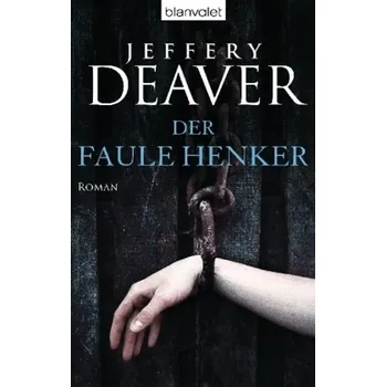 Der faule Henker - Jeffery Deaver