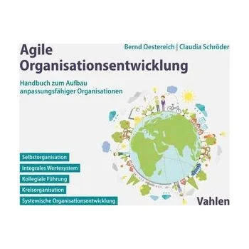 Agile Organisationsentwicklung - Oestereich, Bernd