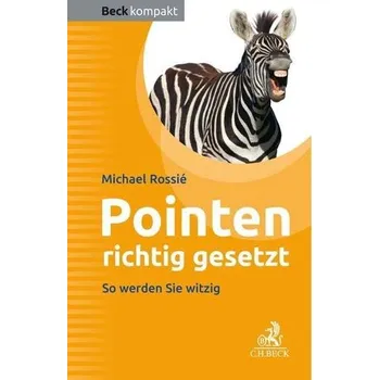 Pointen richtig gesetzt - Rossié, Michael