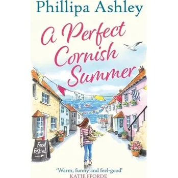 A Perfect Cornish Summer - Ashley, Phillipa