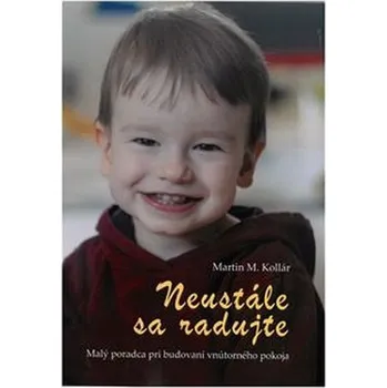 Neustále sa radujte - Martin Rusnák; Daniel Kollár