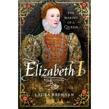 Elizabeth I - Brennan, Laura