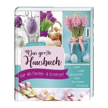 Das große Hausbuch für die Fasten- und Osterzeit - Reinhard Abeln