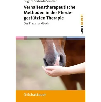 Verhaltenstherapeutische Methoden in der Pferdegestützten Therapie (griffbereit) - Gerhards-Sommer, Brigitte