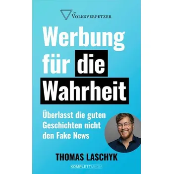 Werbung für die Wahrheit - Laschyk, Thomas
