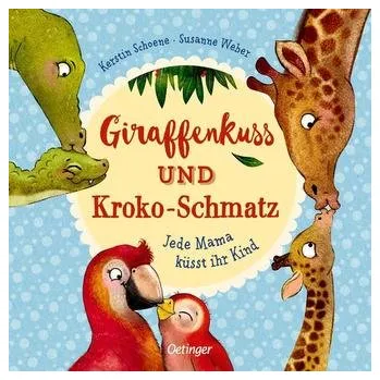 První čtění Giraffenkuss und Kroko-Schmatz - Weber, Susanne